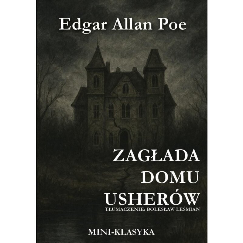 Zagłada Domu Usherów Edgar Allan Poe