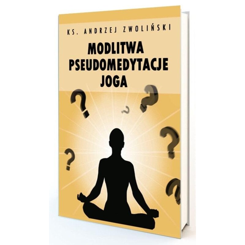 Modlitwa Pseudomedytacje Joga Andrzej Zwoliński