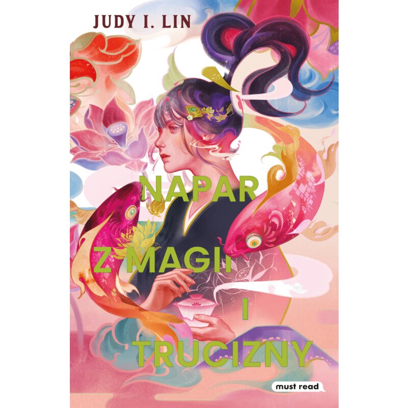 Napar z magii i trucizny Judy I. Lin