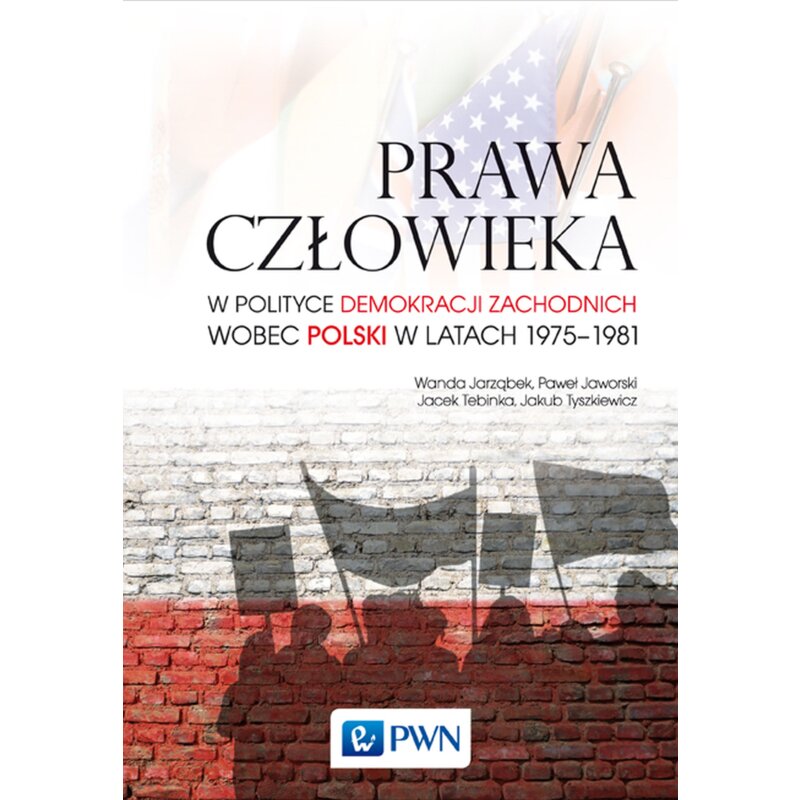 Prawa człowieka w polityce demokracji zachodnich.. Praca zbiorowa