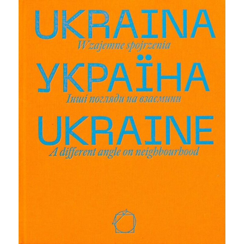 Ukraina Wzajemne spojrzenia Praca zbiorowa