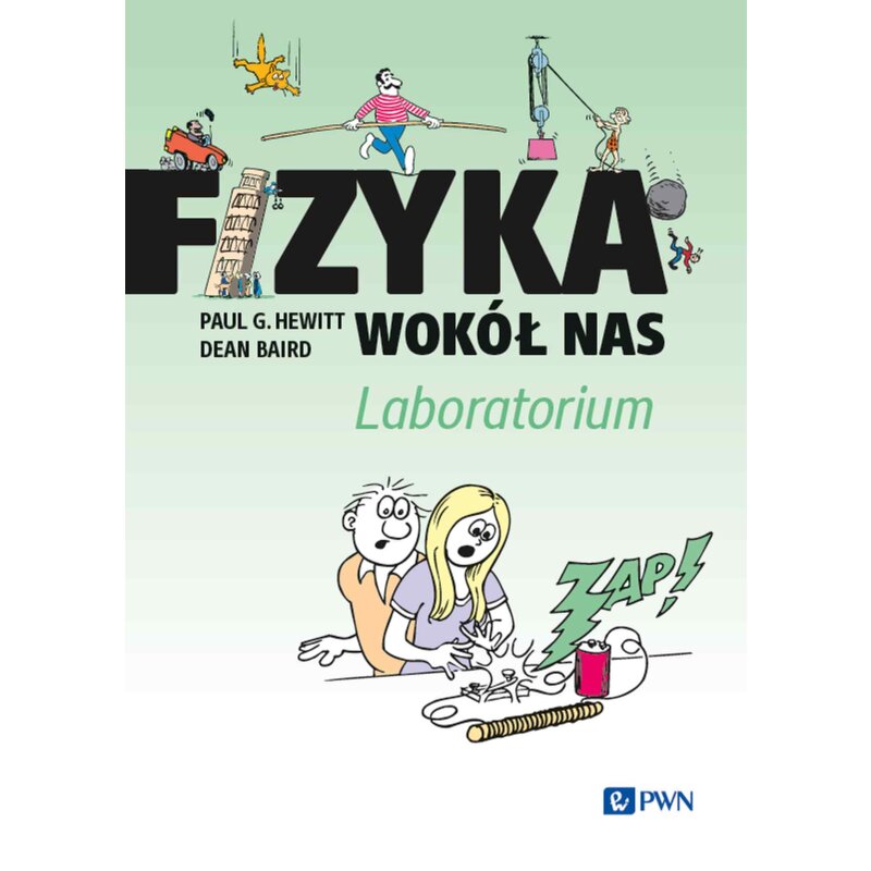 Fizyka wokół nas. Laboratorium Paul G. Hewitt