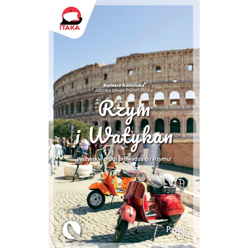Rzym i Watykan. Pascal Lajt Barbara Kamińska