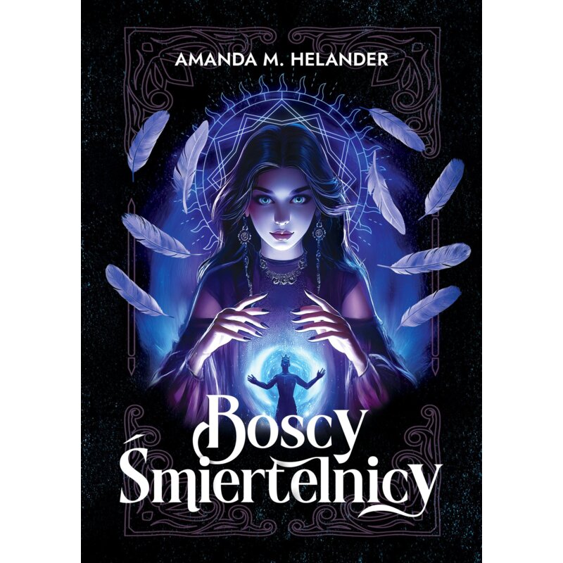 Boscy śmiertelnicy Amanda M Helander