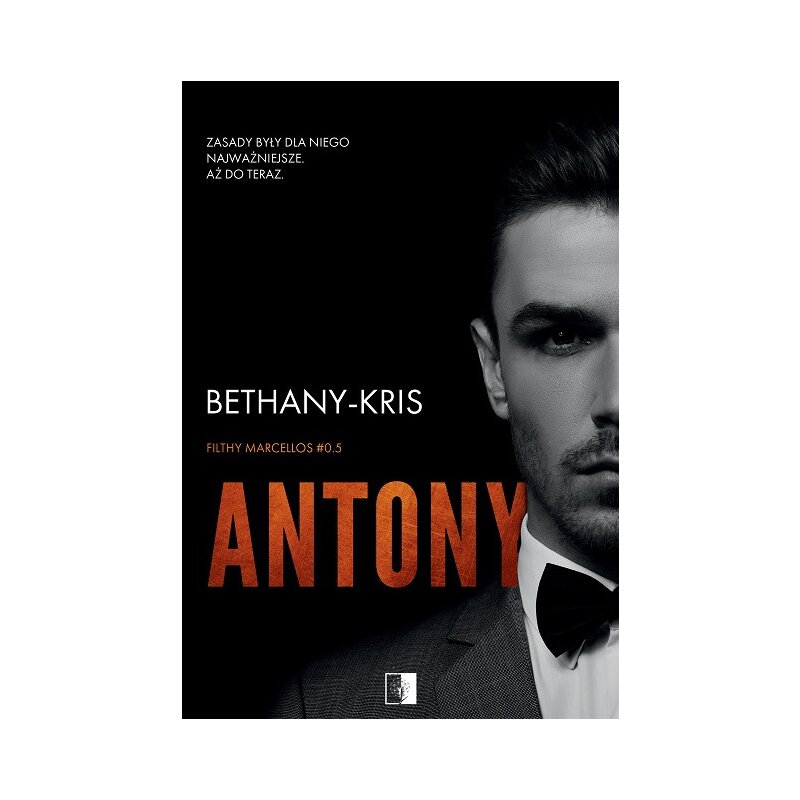 Antony. Filthy Marcellos. Tom 0.5 Bethany-Kris
