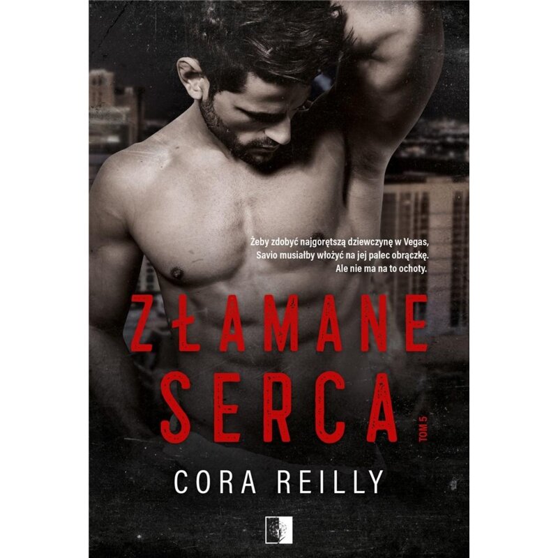 Złamane serca. The Camorra Chronicles. Tom 5 Cora Reilly