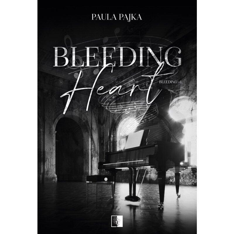 Bleeding Heart. Bleeding. Tom 1 Paula Pajka