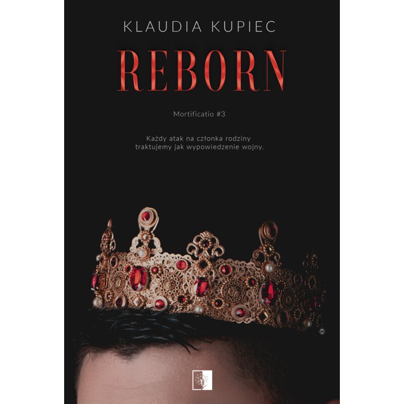 Reborn. Mortificatio. Tom 3 Klaudia Kupiec
