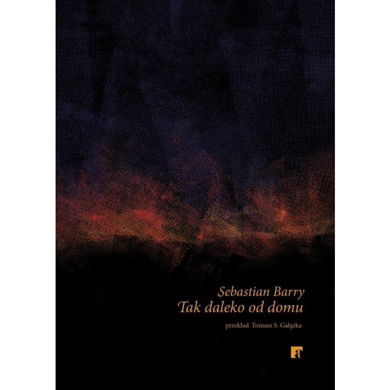 Tak daleko od domu Sebastian Barry