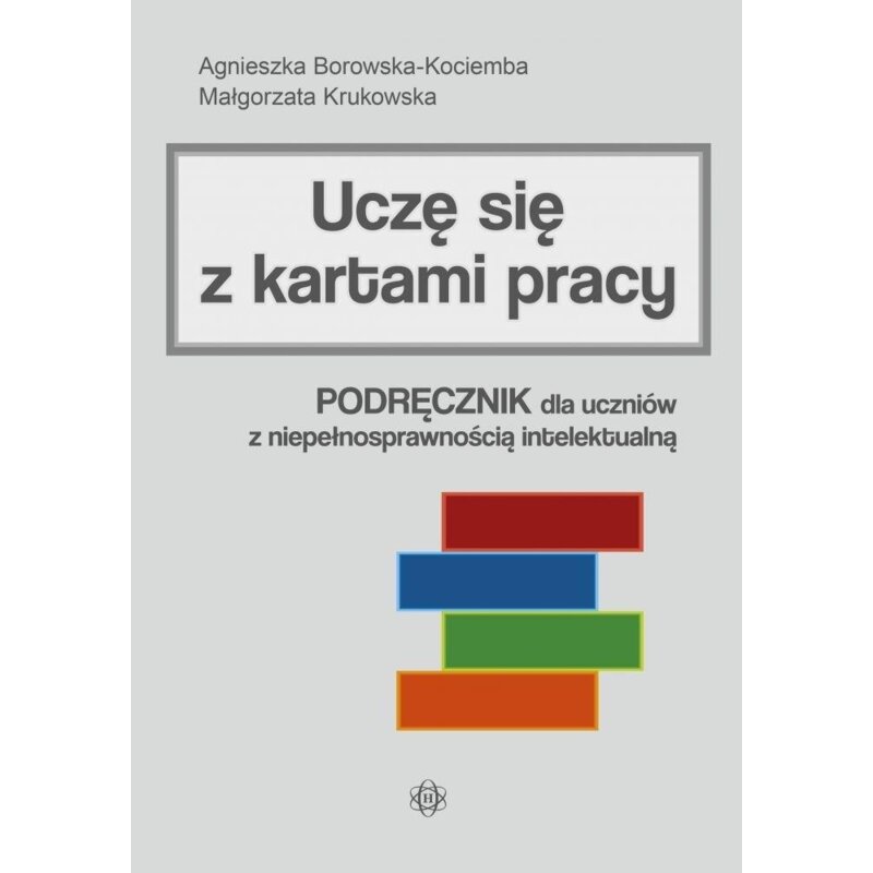 Uczę się z kartami pracy podręcznik dla uczniów z niepełnosprawnością intelektualną Agnieszka Borowska-Kociemba