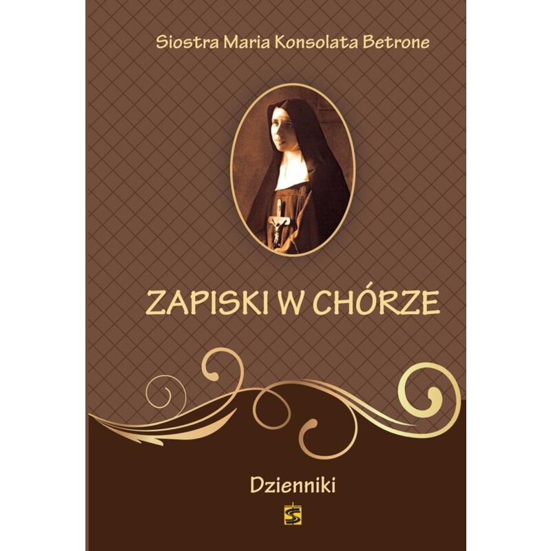 Zapiski w chórze. Dzienniki Maria Konsolata Betrone