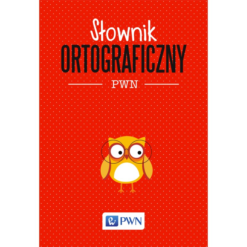 Słownik ortograficzny PWN Lidia Drabik