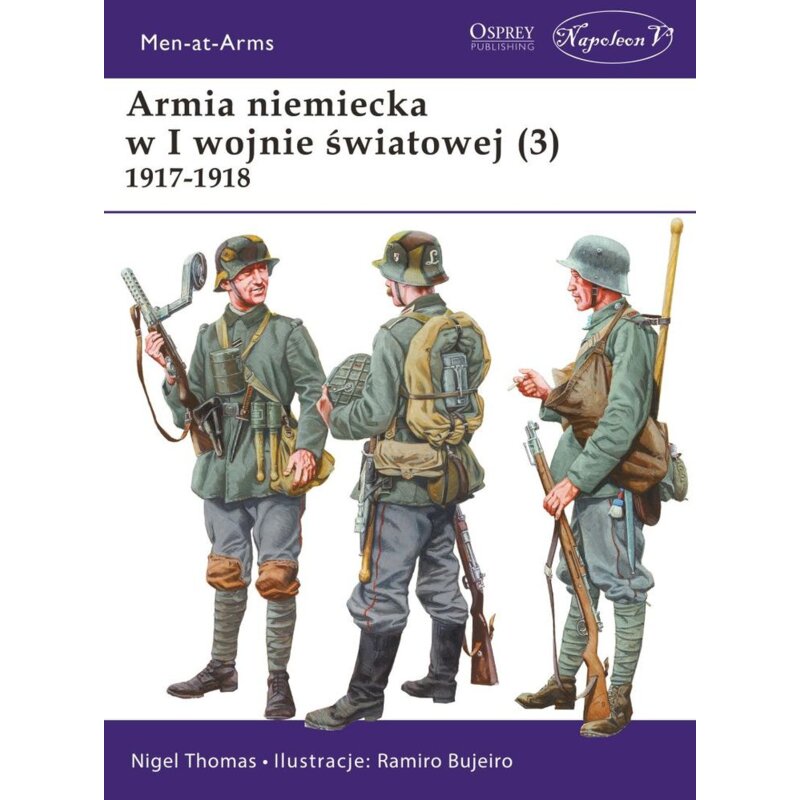 Armia niemiecka w I wojnie światowej 1917-1918. Tom 3 Nigel Thomas