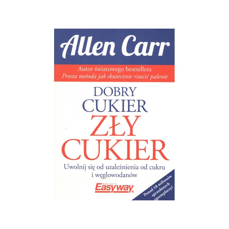 Dobry cukier, zły cukier Allen Carr