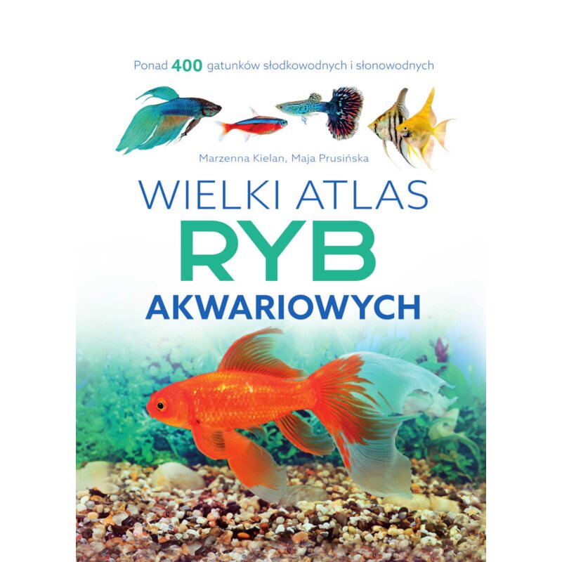 Wielki atlas ryb akwariowych Maja Prusińska