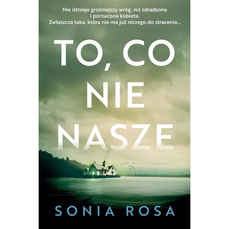 To, co nie nasze Sonia Rosa