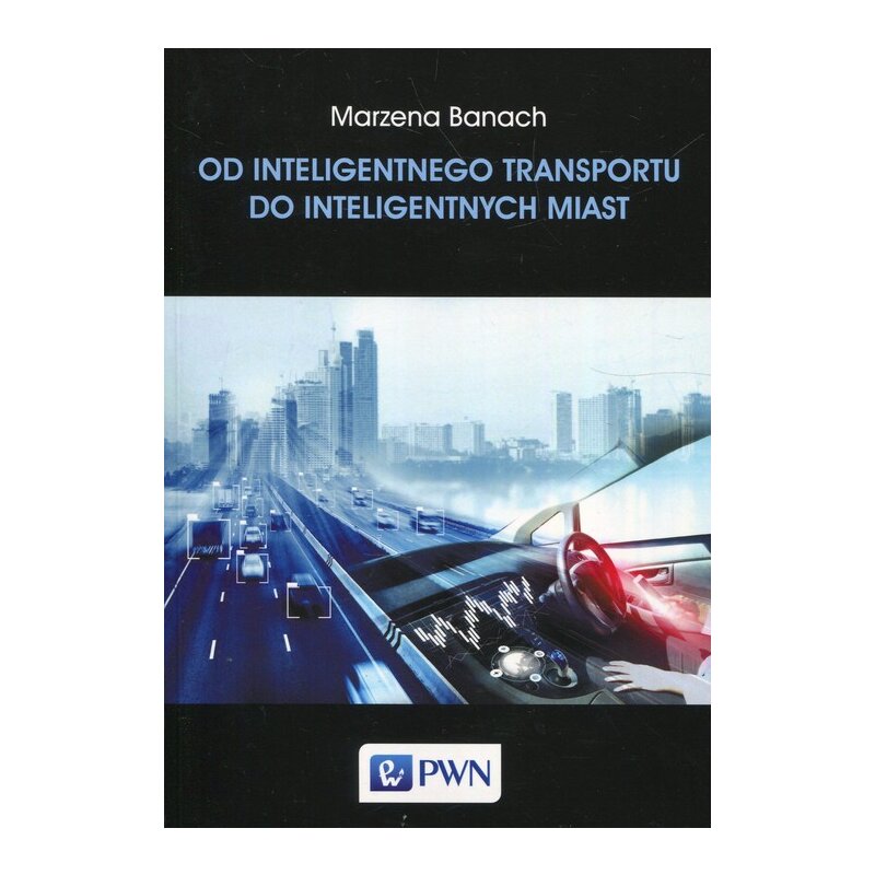 Od inteligentnego transportu do intelig. miast Marzena Banach