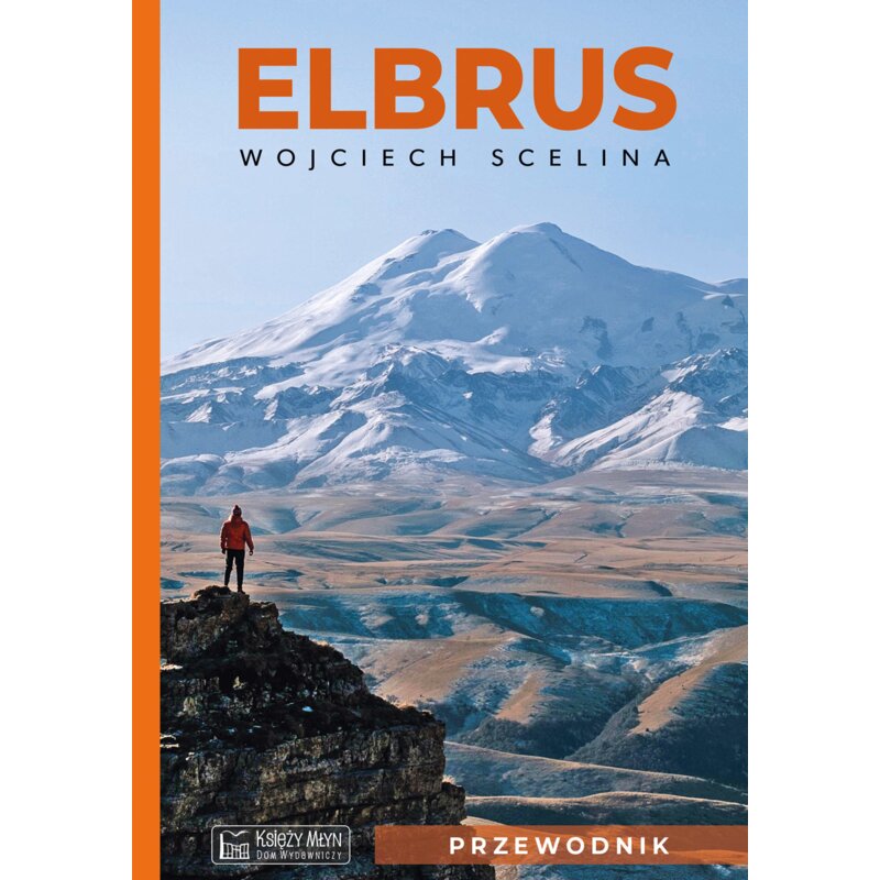 Elbrus. Przewodnik Wojciech Scelina