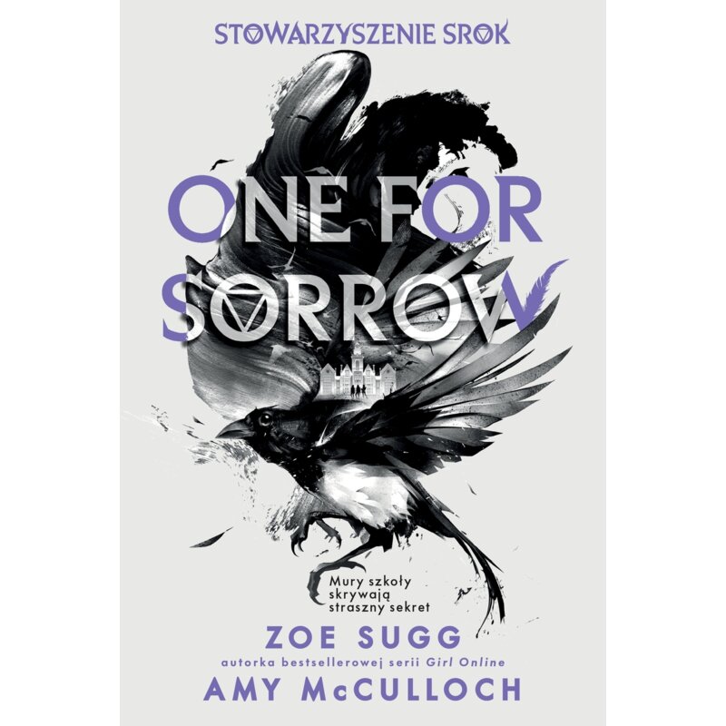 One for sorrow. Stowarzyszenie Srok. Tom 1 Zoe Sugg