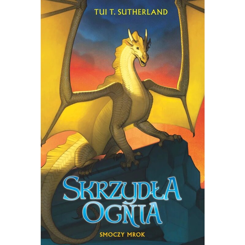 Smoczy mrok. Saga Skrzydła ognia. Księga 10 Tui T. Sutherland