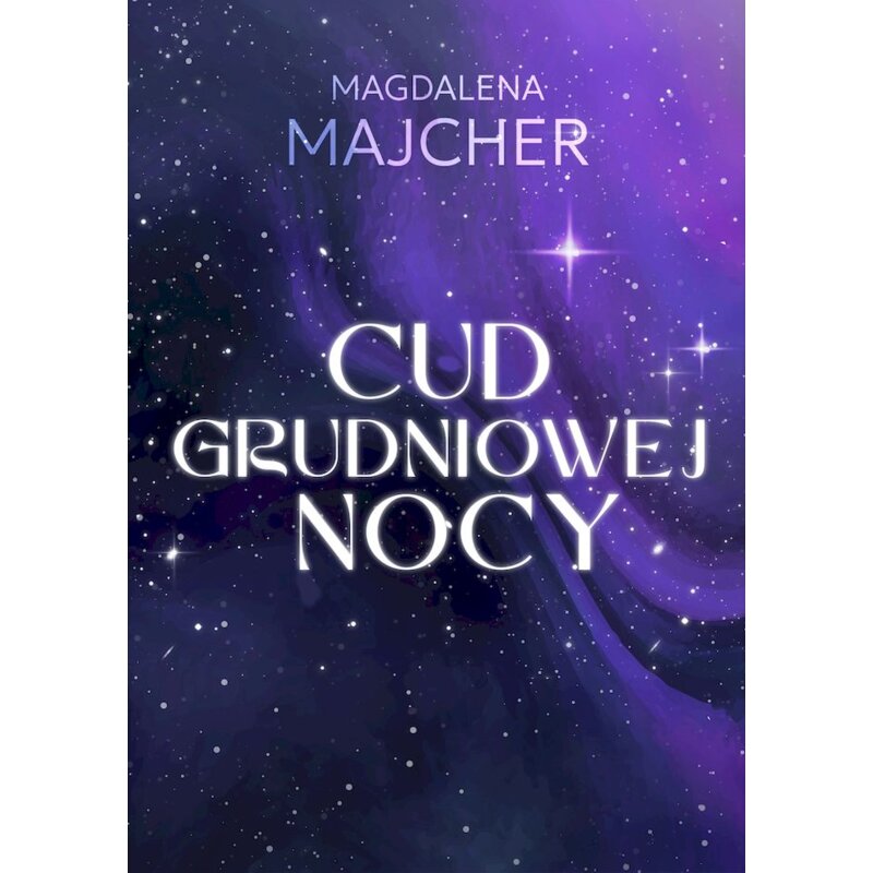 Cud grudniowej nocy Magdalena Majcher