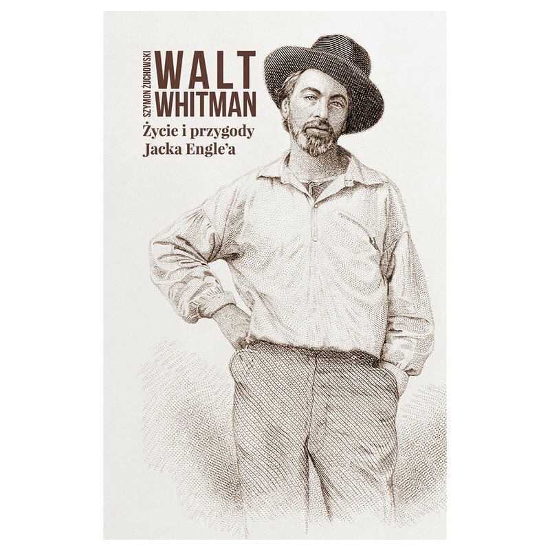 Życie i przygody Jacka Englea Walt Whitman