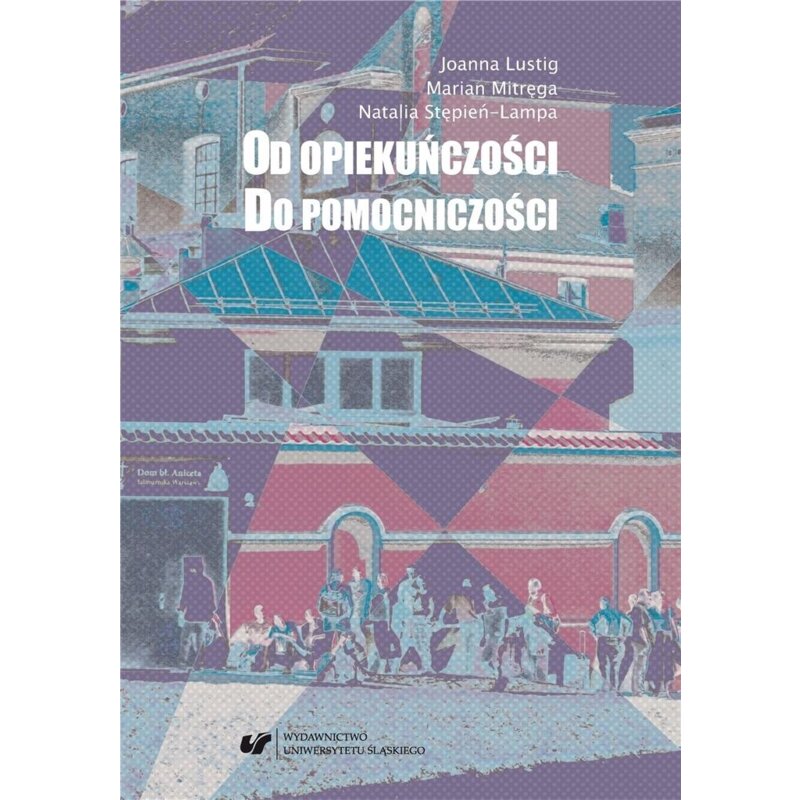 Od opiekuńczości do pomocniczości Natalia Stępień-Lampa