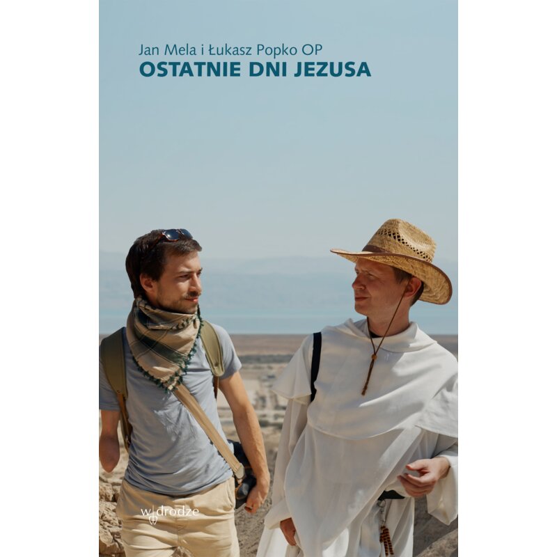 Ostatnie dni Jezusa Jan Mela