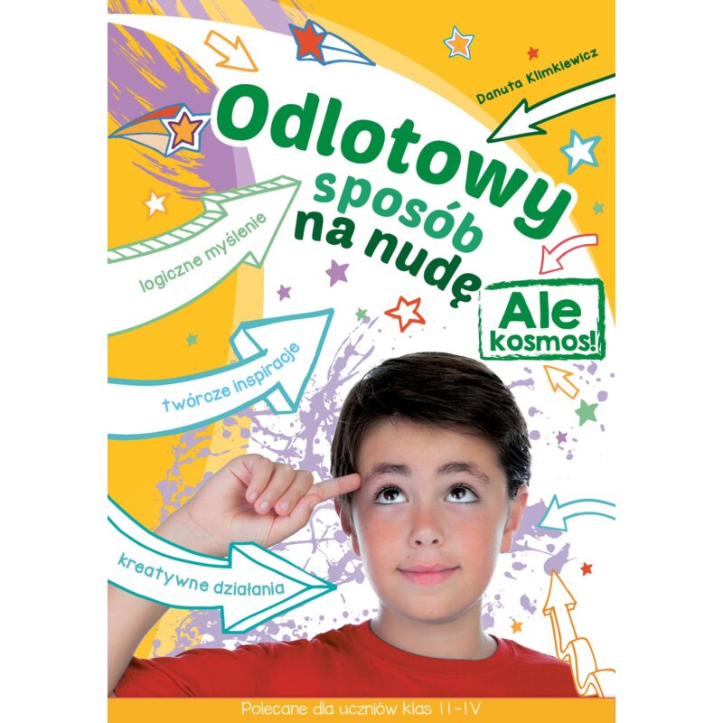 Odlotowy sposób na nudę. Ale kosmos! Danuta Klimkiewicz