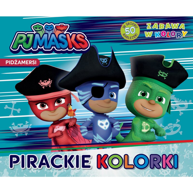 Zabawa w kolory. Pirackie kolorki. PJ Masks Praca zbiorowa