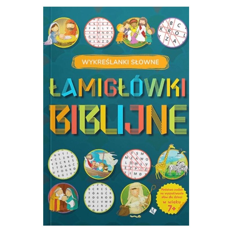 Łamigłówki Biblijne - Wykreślanki słowne Praca zbiorowa