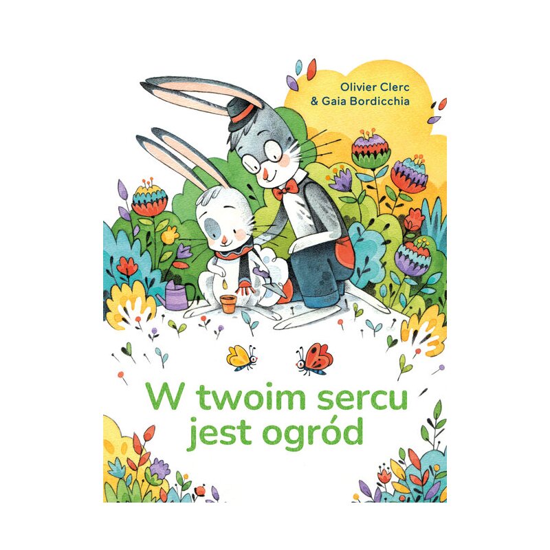 W twoim sercu jest ogród Olivier Clerc