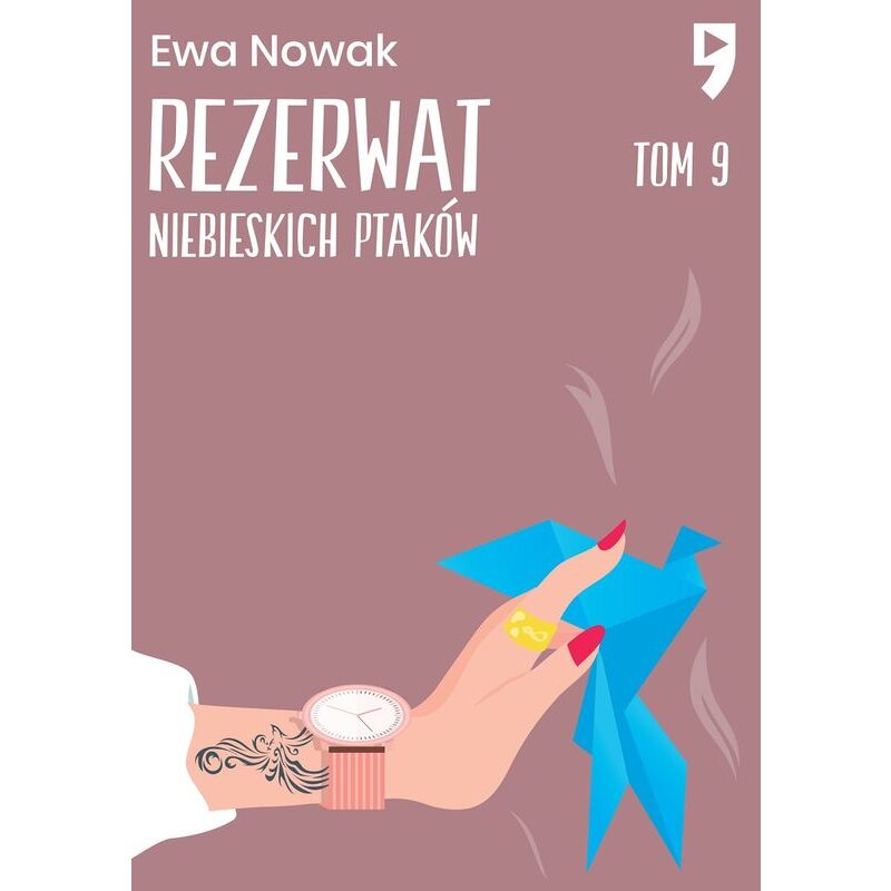 Rezerwat niebieskich ptaków. Seria miętowa. Tom 9 Ewa Nowak