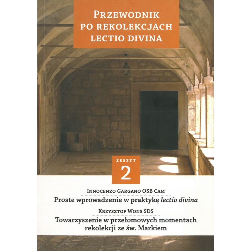 Przewodnik po Rekolekcjach Lectio Divina. Zeszyt 2 Krzysztof Wons