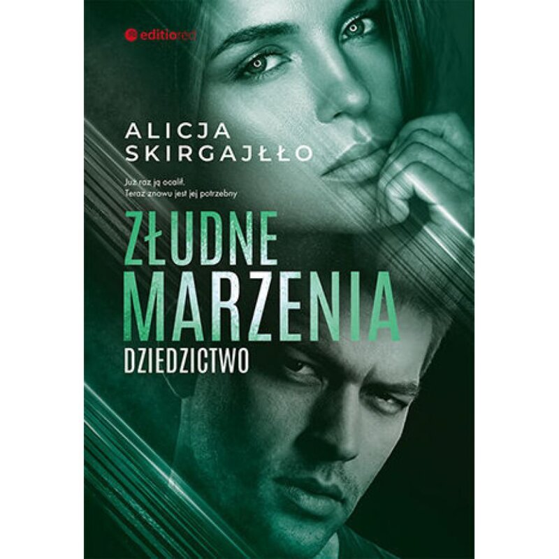 Złudne marzenia. Dziedzictwo. Tom 2 Alicja Skirgajłło