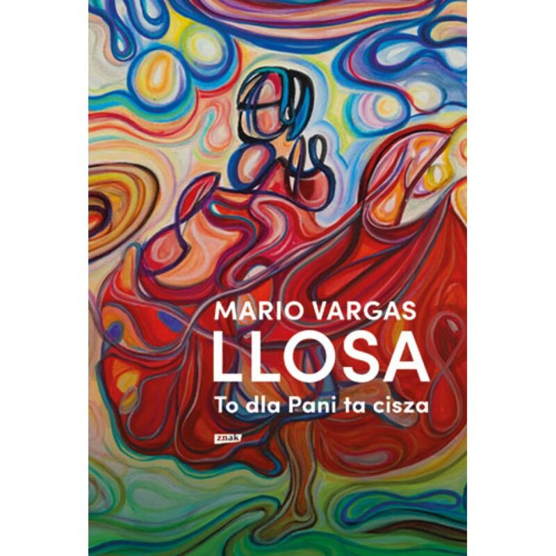 To dla Pani ta cisza Mario Vargas Llosa