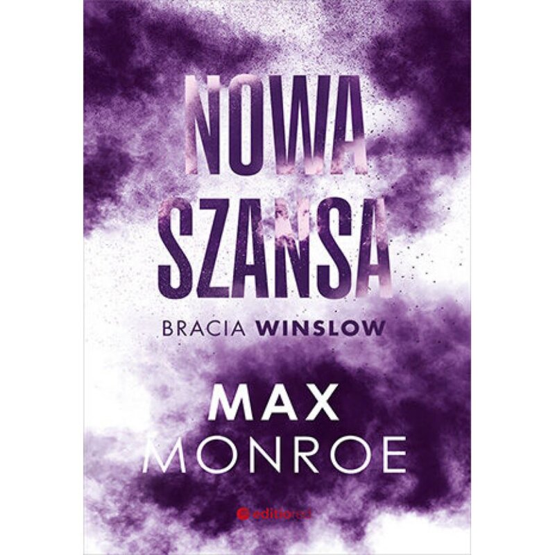 Nowa szansa. Cykl Bracia Winslow. Tom 4 Max Monroe
