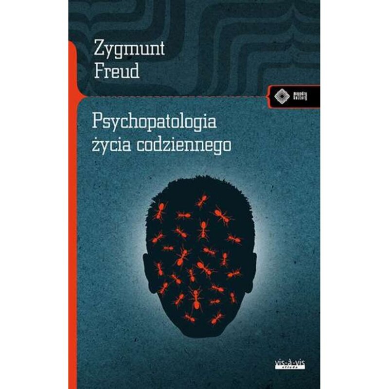 Psychopatologia życia codziennego Zygmunt Freud