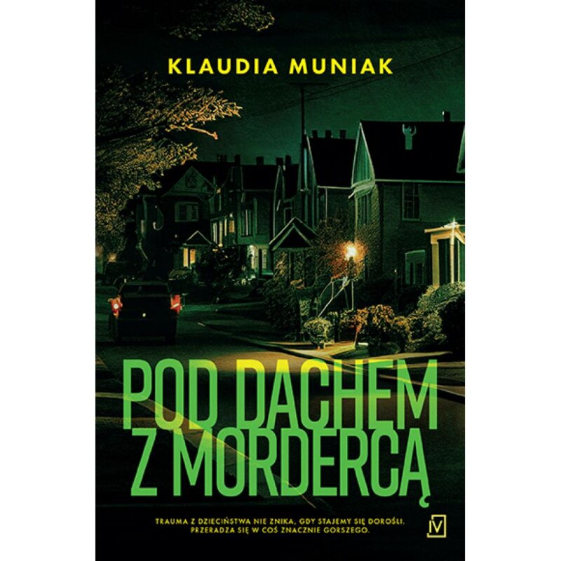 Pod dachem z mordercą Klaudia Muniak