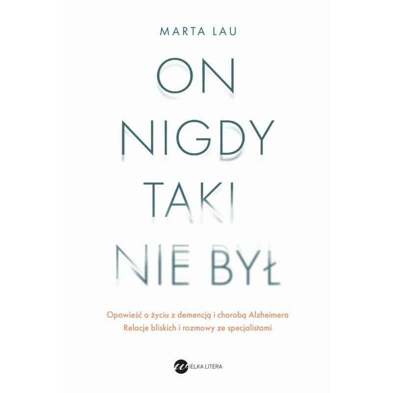 On nigdy taki nie był Marta Lau