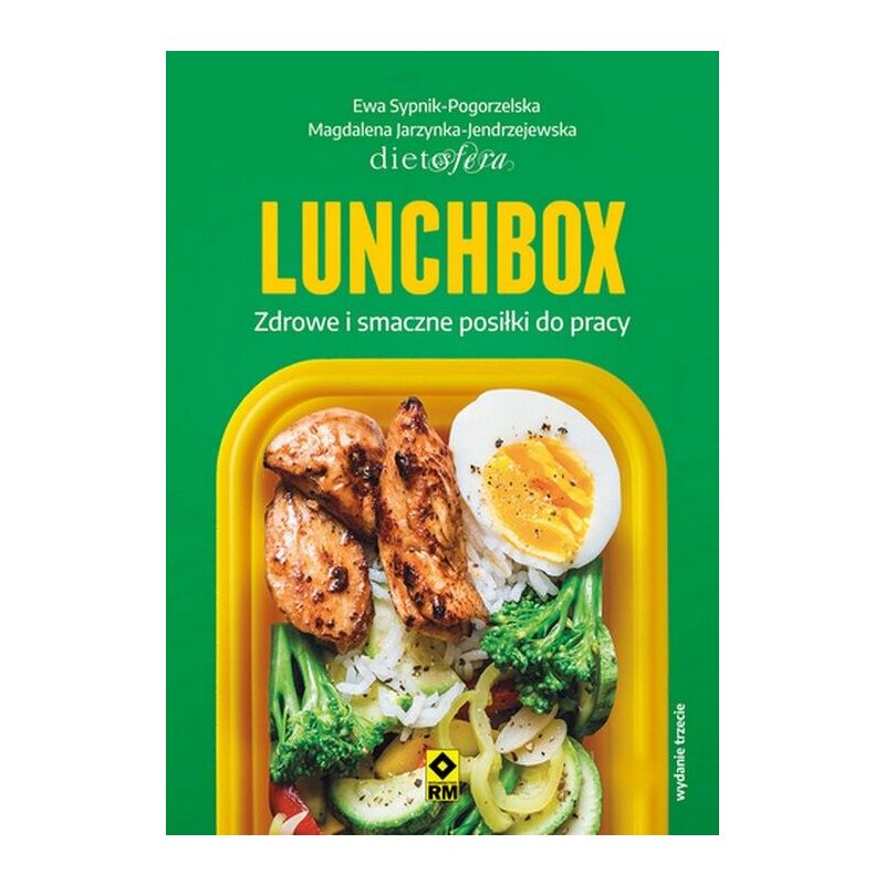 Lunchbox Zdrowe i smaczne posiłki do pracy wyd. 3 Ewa Sypnik-Pogorzelska