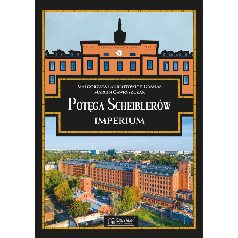 Potęga Scheiblerów. Imperium Marcin Gawryszczak