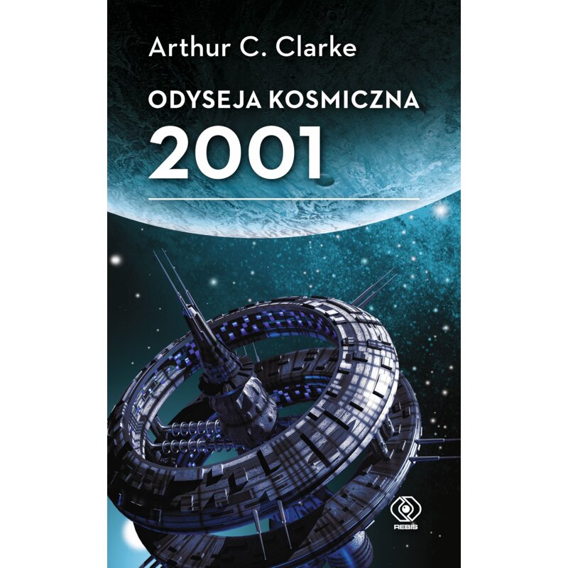 Odyseja kosmiczna 2001 Arthur C. Clarke