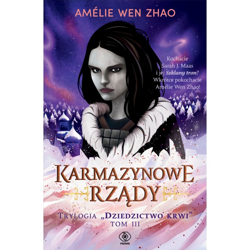 Karmazynowe rządy. Dziedzictwo krwi. Tom 3 Amelie Wen Zhao