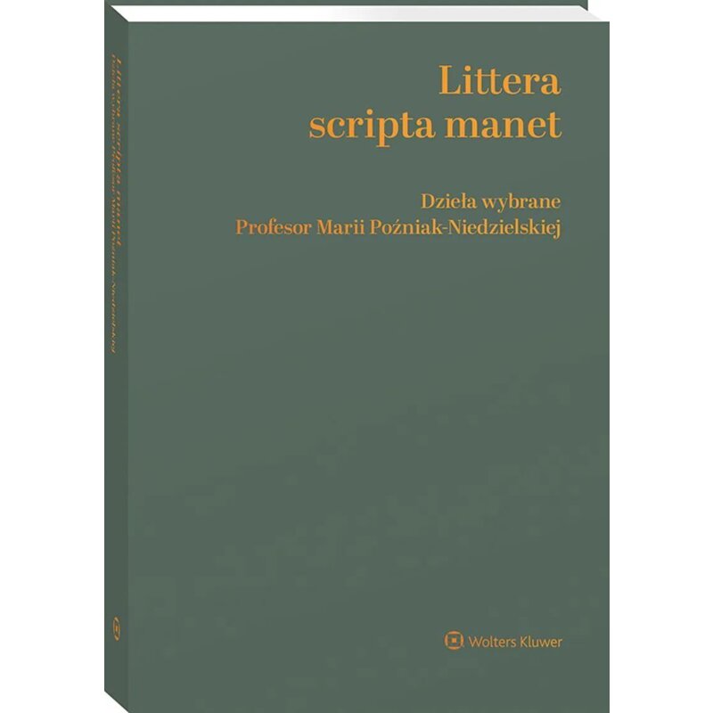 Littera scripta manet Dzieła wybrane Profesor Marii Poźniak-Niedzielskiej Jerzy Szczotka
