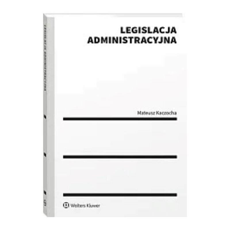 Legislacja administracyjna Mateusz Kaczocha