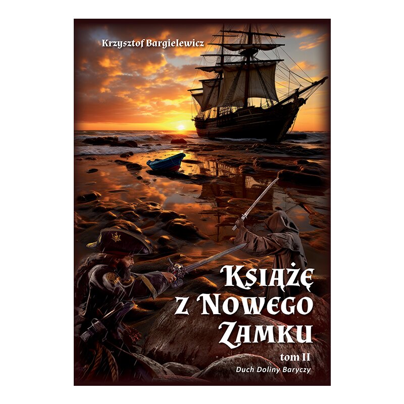 Duch Doliny Baryczy. Książę z Nowego Zamku. Tom 2 Krzysztof Bargielewicz