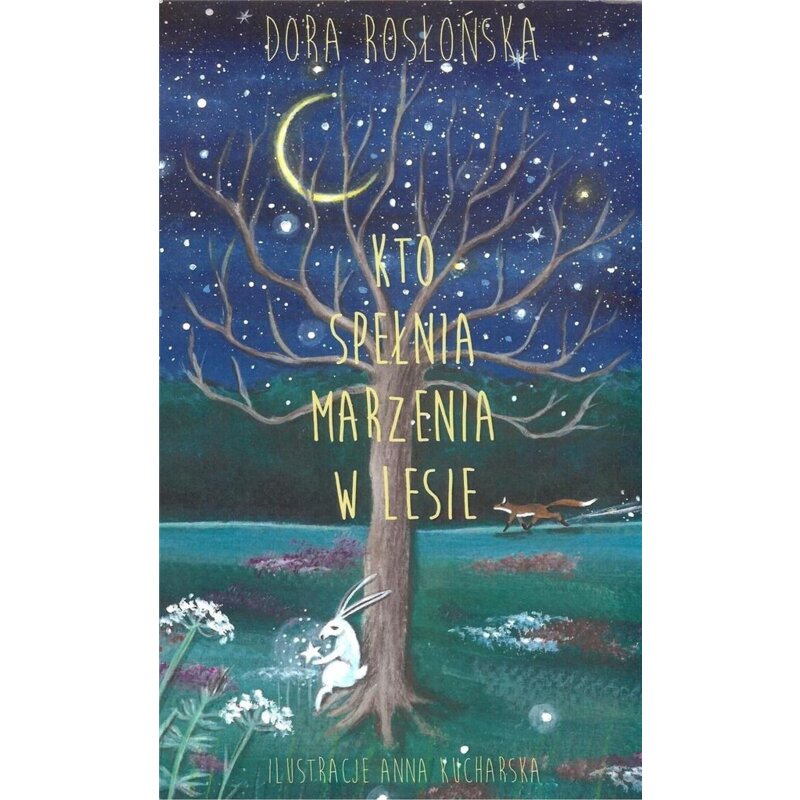 Kto spełnia marzenia w lesie Dora Rosłońska