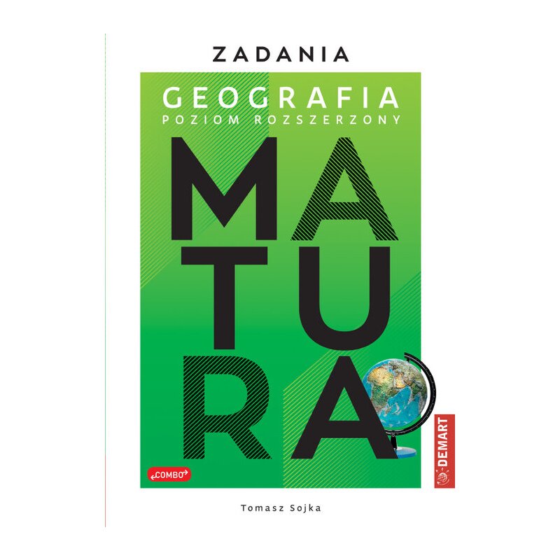 Zadania z geografii dla maturzystów. Poziom rozszerzony Tomasz Sojka