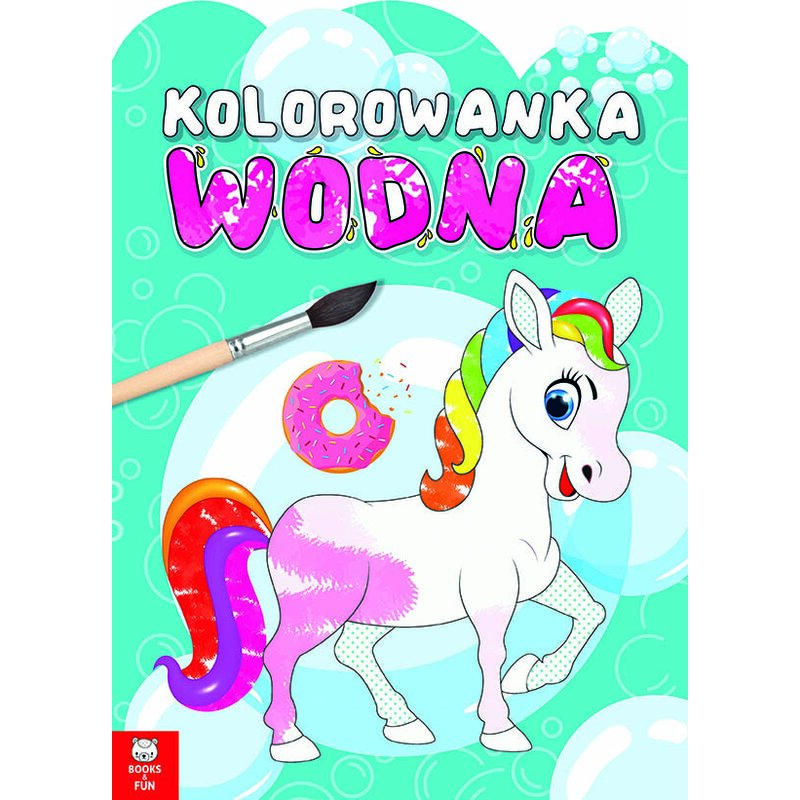 Kucyki. Kolorowanka wodna Praca zbiorowa